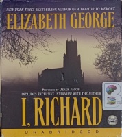 I, Richard written by Elizabeth George performed by Derek Jacobi on Audio CD (Unabridged)